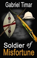 Cover of Soldier of Misfortune by Gabriel Timar