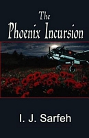 Cover of The Phoenix Incursion by I.J. Sarfeh