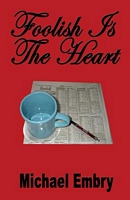 Foolish is the Heart