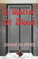 Cover of A Matter of Blood by Jeannine D. Van Eperen