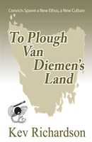 To Plough Van Diemen's Land