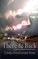 Cover of There and Back by Trisha FitzGerald-Petri