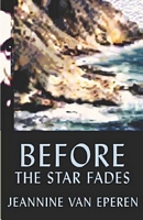 Cover of Before the Star Fades by Jeannine D. Van Eperen