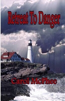 Cover of Retreat to Danger by Carol McPhee