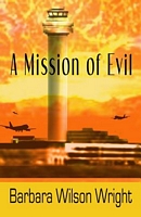 Cover of A Mission of Evil by Barbara Wilson Wright