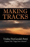 Cover of Making Tracks by Trisha FitzGerald-Petri