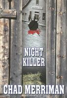 Cover of Night Killer by Chad Merriman