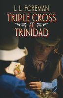 Triple Cross at Trinidad