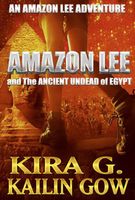 Amazon Lee and The Ancient Undead of Egypt