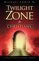 Twilight Zone for Christians