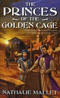 Cover of The Princes Of The Golden Cage by Nathalie Mallet