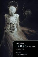 The Best Horror of the Year Volume Six