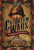 Cover of The Calorium Wars by Dennis O'Flaherty