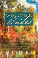 Wisconsin Brides (Romancing America: Wisconsin)
