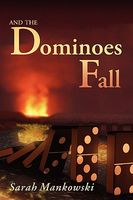 Cover of And the Dominoes Fall by Sarah Mankowski