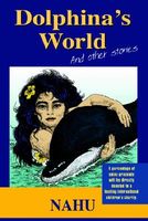 Cover of Dolphina's World and Other Stories by Nahu