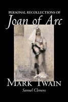 Personal Recollections of Joan of Arc