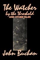 The Watcher by the Threshold and Other Tales