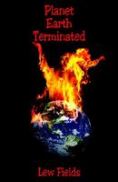 Planet Earth Terminated