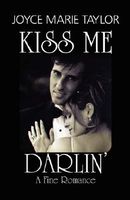 Cover of Kiss Me Darlin' - A Fine Romance by Joyce Marie Taylor