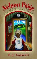 Cover of Nelson Paige and the Treasure Trove by B.J. Lamberti
