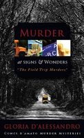 Cover of Murder at Signs & Wonders: The Field Trip Murders by Gloria D'Alessandro