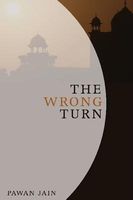 Cover of The Wrong Turn by Pawan Jain