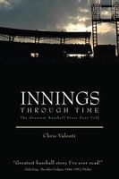 Cover of Innings Through Time: The Greatest Baseball Story Ever Told by Chris Valenti
