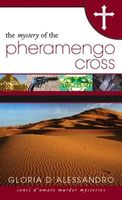 Cover of The Mystery of the Pheramengo Cross by Gloria D'Alessandro