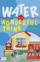 Cover of Water Is a Wonderful Thing by Julie Ann Fakkema