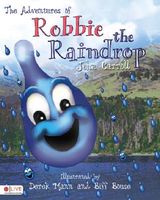 Adventures of Robbie the Raindrop