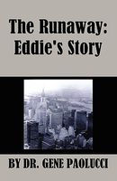 Cover of The Runaway: Eddie's Story by Gene Paolucci