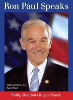 Cover of Ron Paul Speaks by Philip Haddad