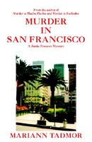 Cover of Murder in San Francisco by Mariann Tadmor