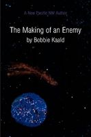 The Making of an Enemy