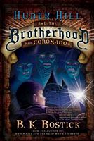 Huber Hill and the Brotherhood of Coronado