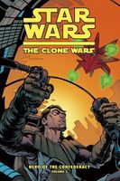 Star Wars: The Clone Wars: Hero of the Confederacy Vol. 3: The Destiny of Heroes