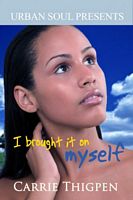 I Brought It On Myself