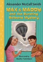 Max & Maddy and the Bursting Balloons Mystery