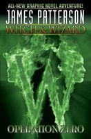 Witch and Wizard, Volume 2: Operation Zero