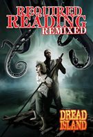 Cover of Required Reading Remixed Volume 1: Featuring Dredd Island by Joe R. Lansdale; Rio Youers; John Shirley