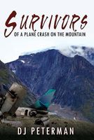 Cover of Survivors of a Plane Crash on the Mountain by D.J. Peterman