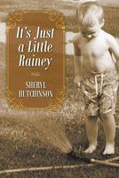 Cover of It's Just a Little Rainey by Sheryl Hutchinson