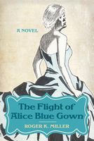The Flight of Alice Blue Gown-A Novel