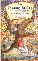 The Uncanny Valley: Tales from a Lost Town