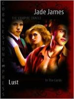Cover of The Vampire Oracle: Lust by Jade James