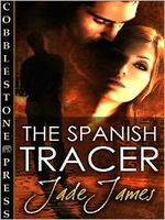 Cover of The Spanish Tracer by Jade James