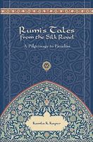 Cover of Rumi's Tales from the Silk Road: A Pilgrimage to Paradise by Kamla K. Kapur