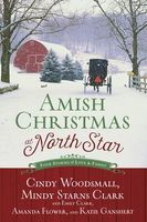 Amish Christmas at North Star: Four Stories of Love and Family