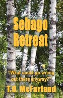 Cover of Sebago Retreat by T.O. McFarland